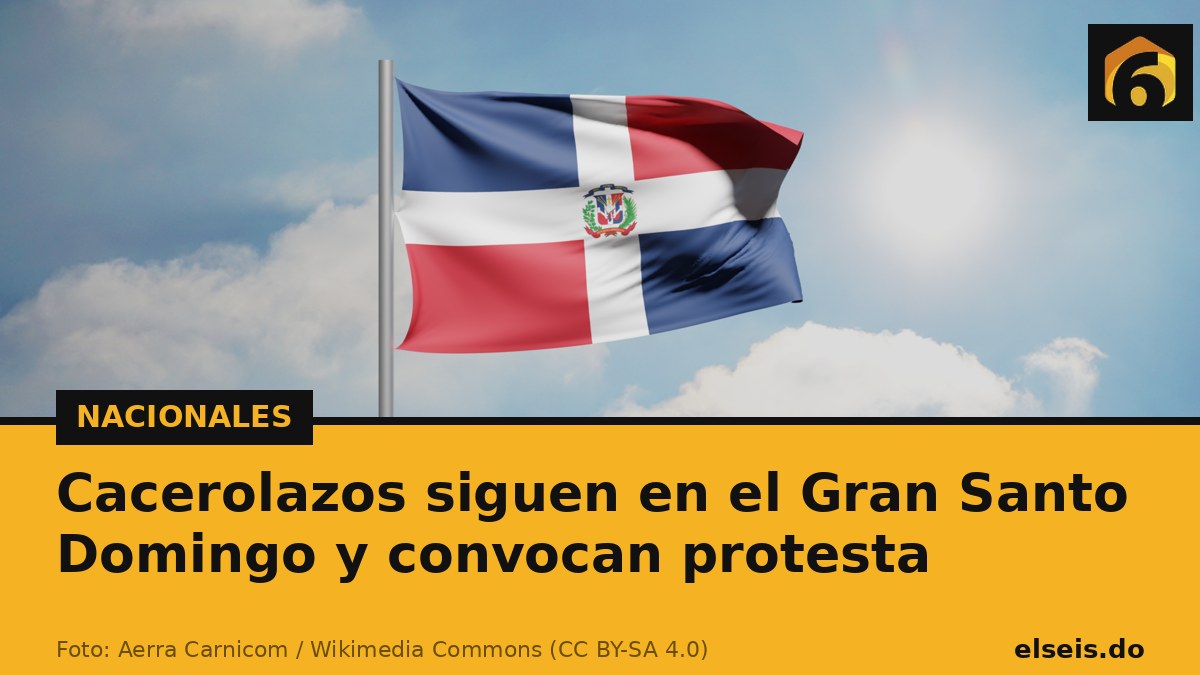 Cacerolazos siguen en el Gran Santo Domingo y convocan protesta