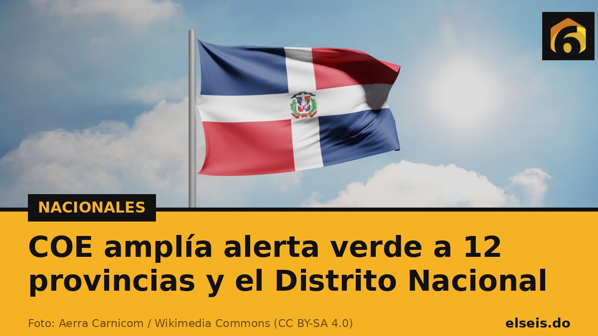 COE amplía alerta verde a 12 provincias y el Distrito Nacional