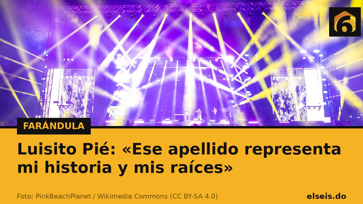 Luisito Pié: «Ese apellido representa mi historia y mis raíces»