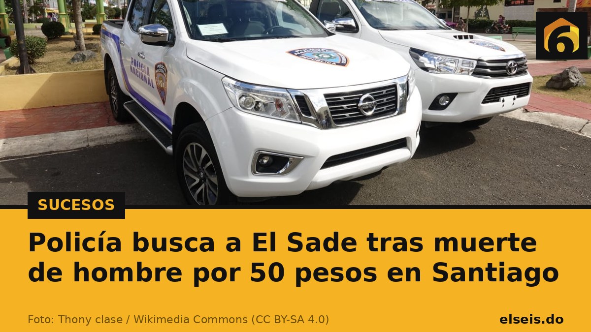Policía busca a El Sade tras muerte de hombre por 50 pesos en Santiago