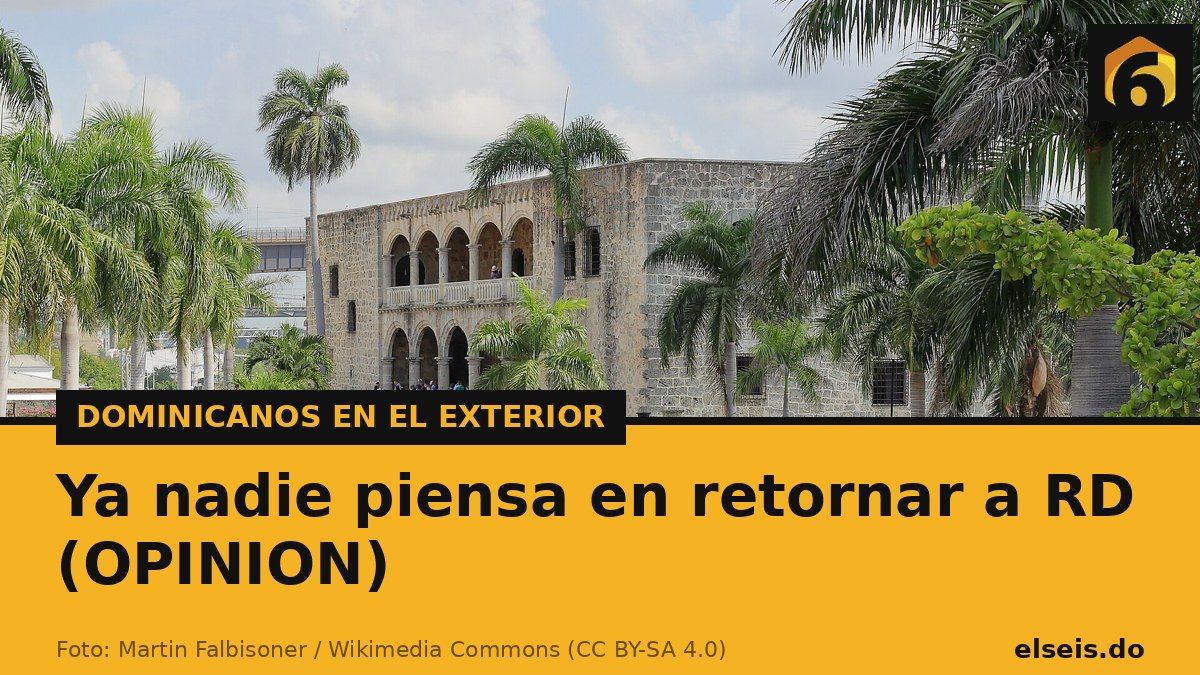 Ya nadie piensa en retornar a RD (OPINION)
