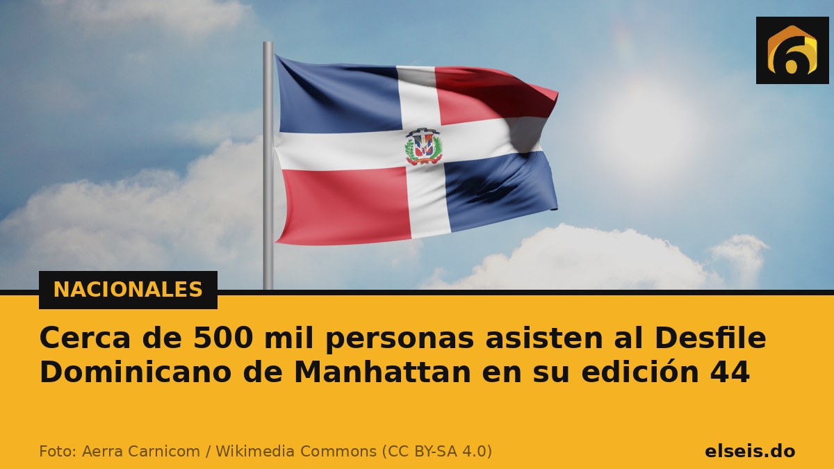 Cerca de 500 mil personas asisten al Desfile Dominicano de Manhattan en su edición 44
