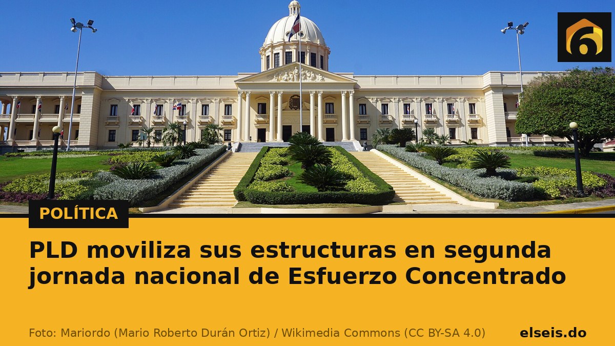 PLD moviliza sus estructuras en segunda jornada nacional de Esfuerzo Concentrado