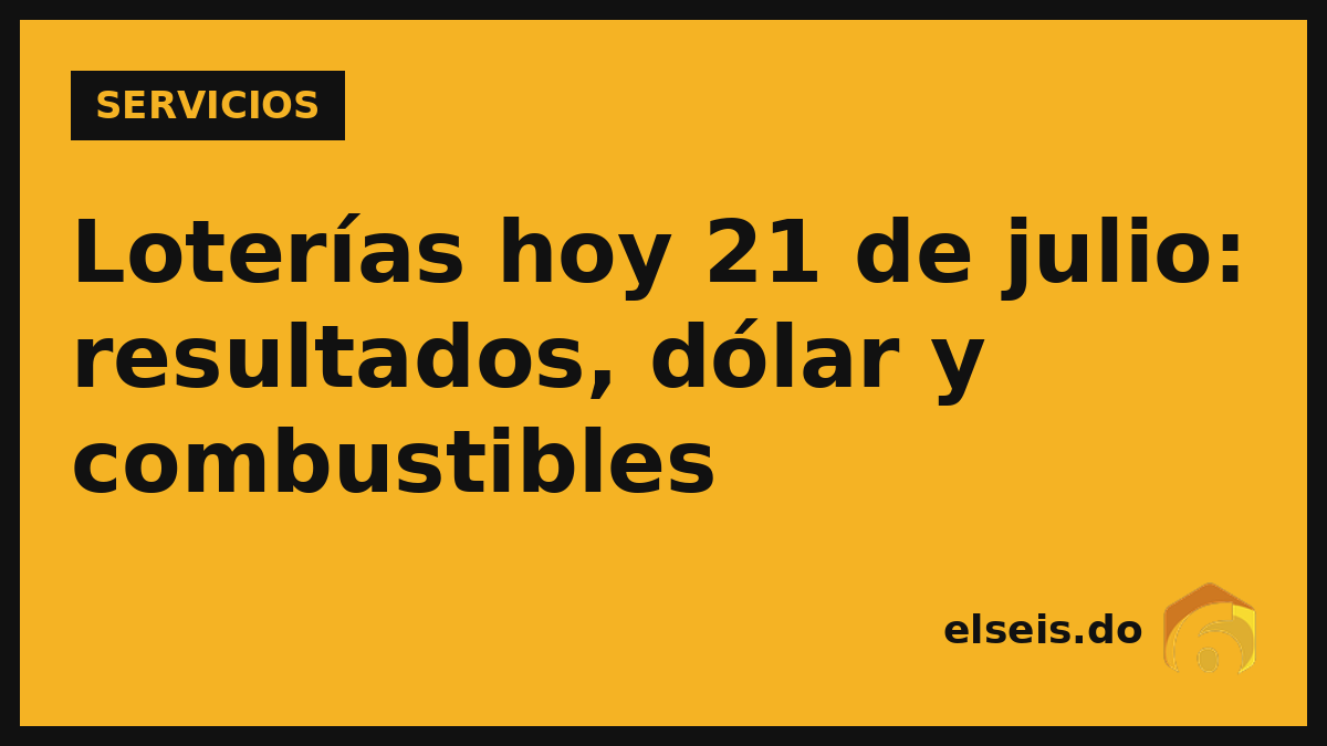 Resultados de las loterías hoy martes 21 de julio: Leidsa, Nacional, Loteka y más