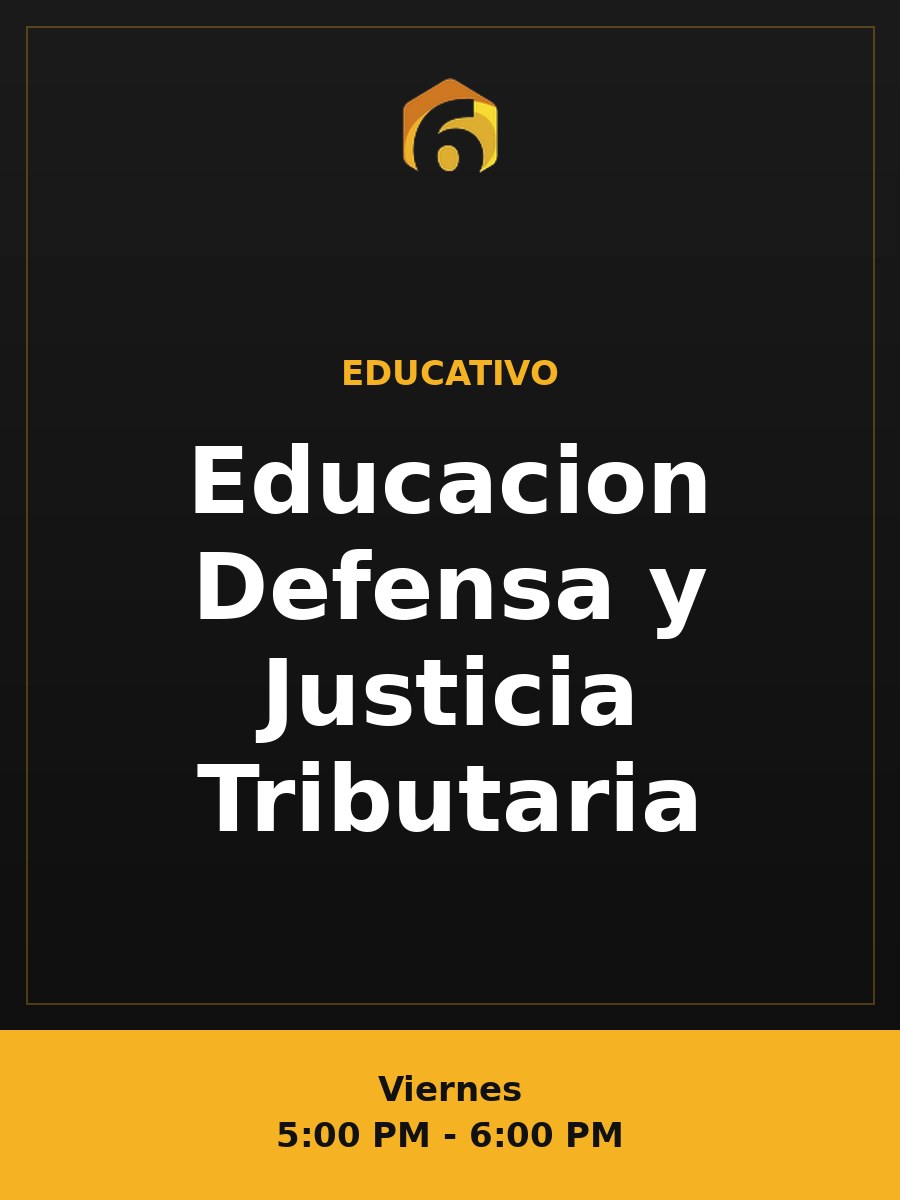 Educacion Defensa y Justicia Tributaria